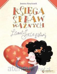 Księga spraw ważnych Lamelii Szczęśliwej [KSIĄŻKA]