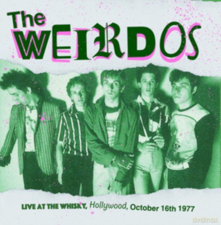 Weirdos: Live At The Whisky. Hollywood The 16Th Of October 1977 [Winyl]