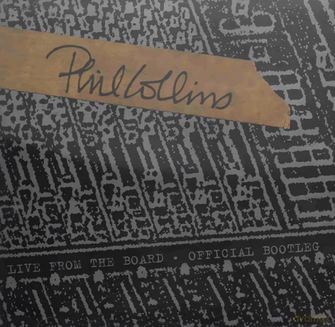 Phil Collins: Live From The Board... The Official Bootleg [Winyl]