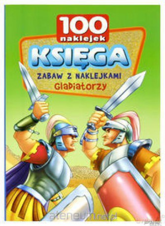 Księga zabaw z naklejkami. Gladiatorzy [KSIĄŻKA]