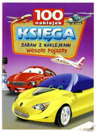 Księga zabaw z naklejkami. Wesołe pojazdy [KSIĄŻKA]