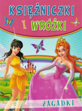 Księżniczki i wróżki - zagadki [KSIĄŻKA]