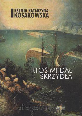 Ktoś mi dał skrzydła [KSIĄŻKA]