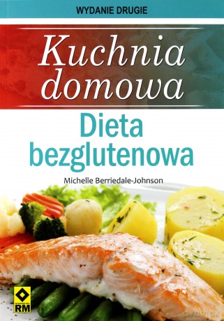 Kuchnia domowa. Dieta bezglutenowa w.2014 RM [KSIĄŻKA]