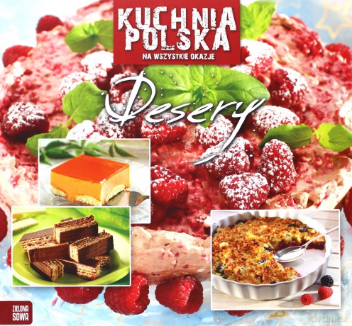 Kuchnia polska - Desery [KSIĄŻKA]