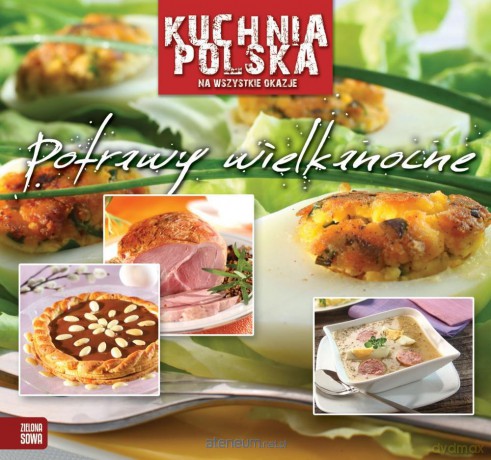 Kuchnia polska - Potrawy wielkanocne [KSIĄŻKA]