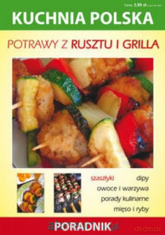 Kuchnia polska - Potrawy z rusztu i grilla [KSIĄŻKA]