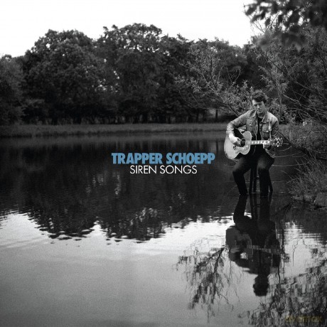Trapper Schoepp: Siren Songs [Winyl]