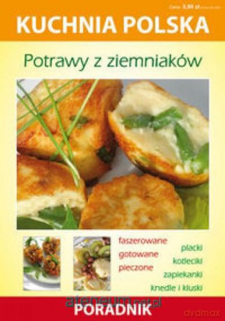 Kuchnia polska - Potrawy z ziemniaków [KSIĄŻKA]