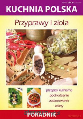 Kuchnia polska - Przyprawy i zioła [KSIĄŻKA]