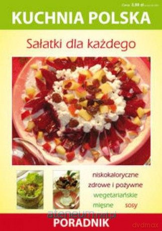 Kuchnia polska - Sałatki dla każdego [KSIĄŻKA]