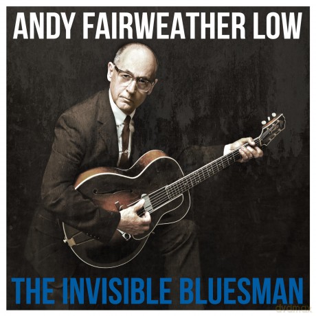 Andy Fairweather Low: The Invisible Bluesman [Winyl]