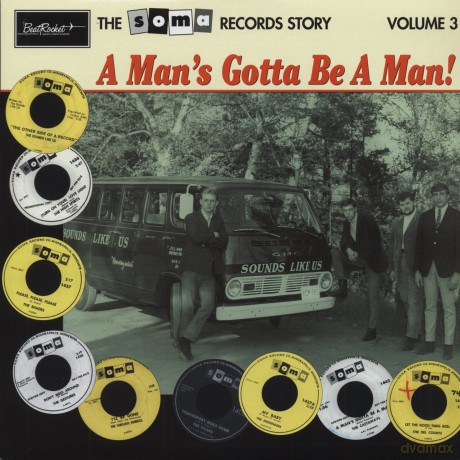 The Soma Records Story Vol. 3: A Mans Gotta Be A Man! [Winyl]