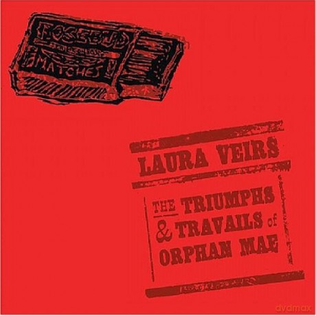 Laura Veirs: The Triumphs And Travails Of Orphan Mae [Winyl]
