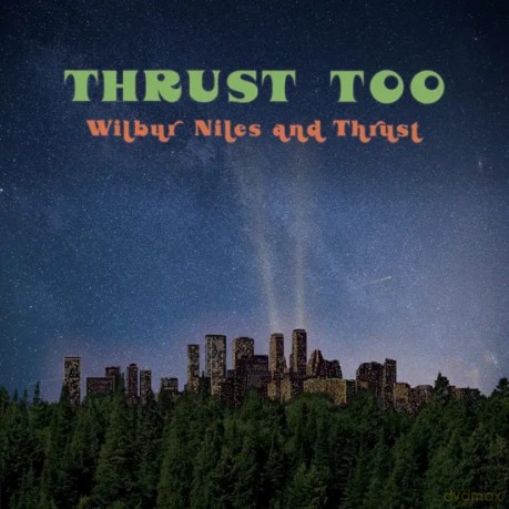 Wilbur Niles: Thrust Too [Winyl]