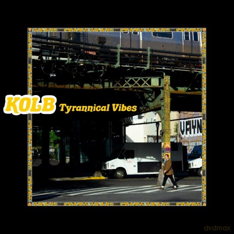 Kolb: Tyrannical Vibes (Yellow) [Winyl]