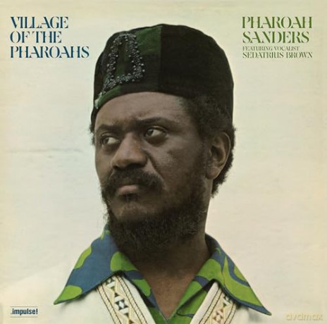 Pharoah Sanders: Village Of The Pharoahs (Gatefold) [Winyl]