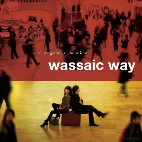 Sarah Lee Guthrie And Johnn Irion: Wassaic Way [Winyl]