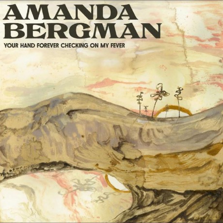 Amanda Bergman: Your Hand Forever Checking On My Fever [Winyl]