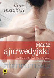 Kurs masażu Masaż ajurwedyjski RM [KSIĄŻKA]