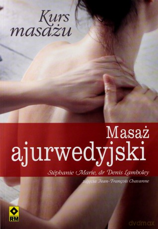 Kurs masażu Masaż ajurwedyjski RM [KSIĄŻKA]