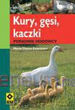 Kury, gęsi, kaczki Poradnik hodowcy RM [KSIĄŻKA]