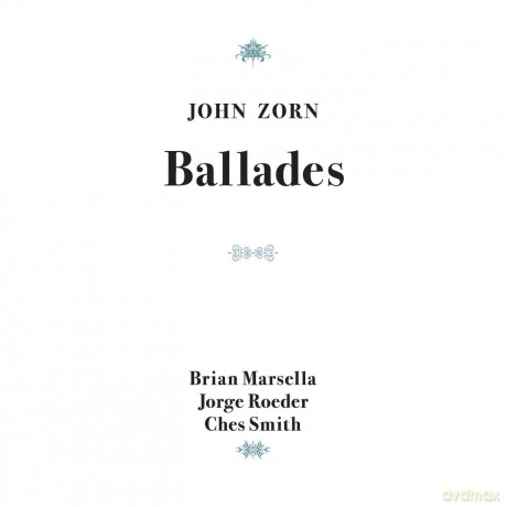 John Zorn: Ballades [CD]