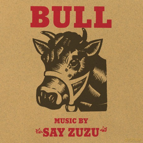 Say Zuzu: Bull (Deluxe) [CD]