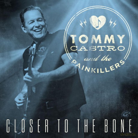 Tommy Castro: Closer To The Bone [CD]