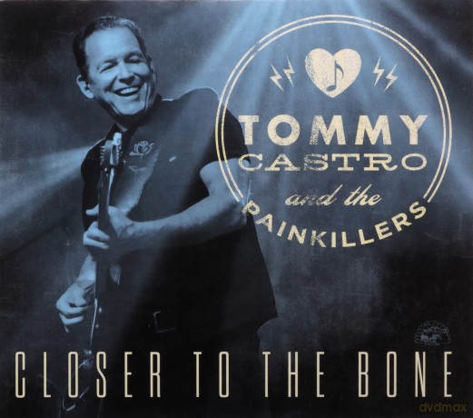 Tommy Castro: Closer To The Bone [CD]
