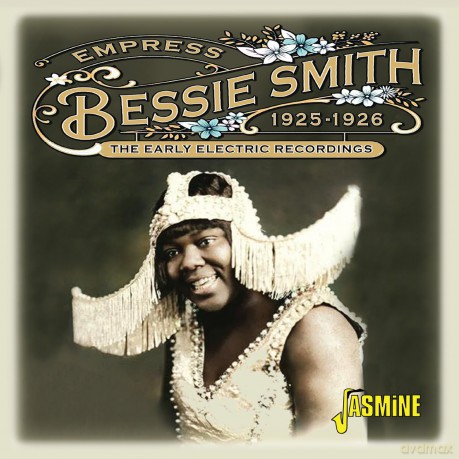 Bessie Smith: Empress - Early Electric Recordings 1925-26 [CD]