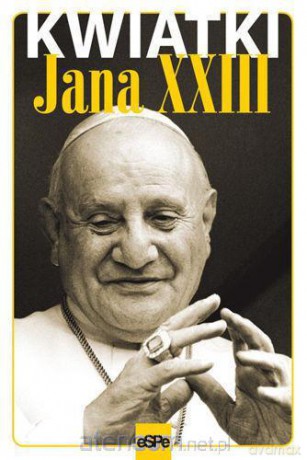 Kwiatki Jana XXIII [KSIĄŻKA]