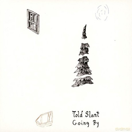 Told Slant: Going By [CD]