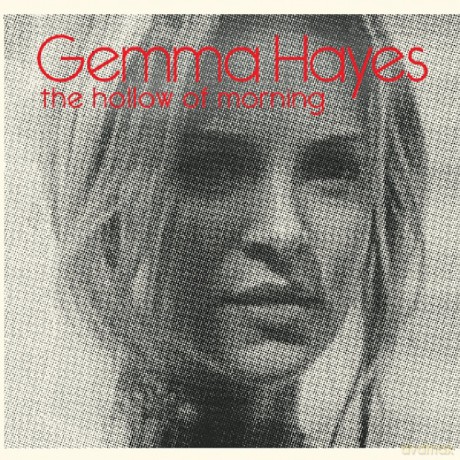 Gemma Hayes: Hollow Of Morning [CD]