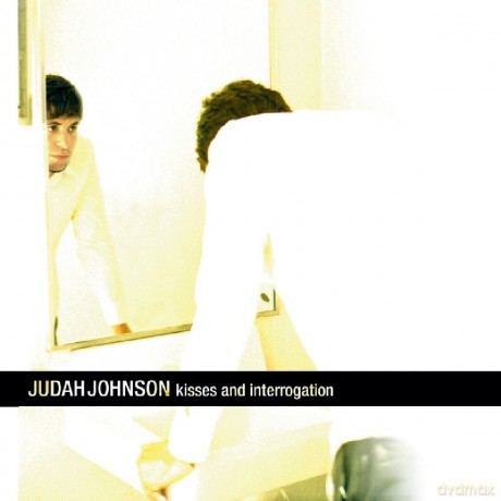 Judah Johnson: Kisses And Interrogation [CD]