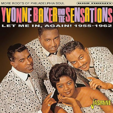 Yvonne Baker & The Sensations: Let Me In. Again - Philadelphia Soul 1955-1962 [CD]
