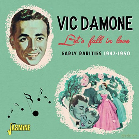 Vic Damone: Lets Fall In Love - Early Rarities 1947-50 [CD]