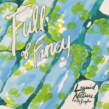 Full Of Fancy: Liquid Nature [CD]