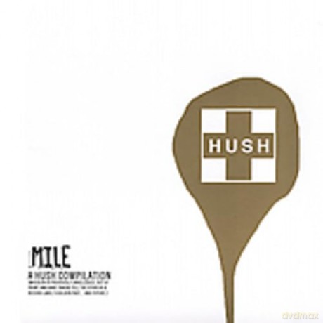 Various Artists: Mile: A Hush Compilation [CD]