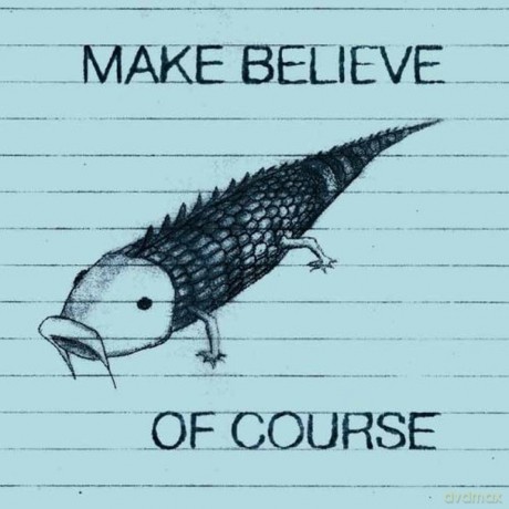 Make Believe: Of Course [CD]