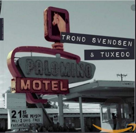 Trond Svendsen And Tuxedo: Palomino Motel [CD]