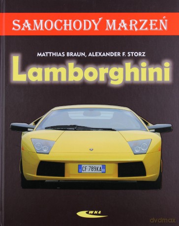 Lamborghini. Samochody marzeń [KSIĄŻKA]