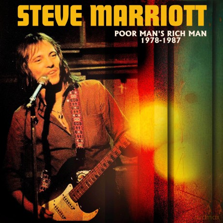 Steve Marriott: Poor Mans Rich Man 1978-1987 [CD]