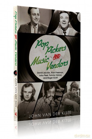 Pop Pickers And Music Vendors: David Jacobs. Alan Freeman. John Peel. Tommy Vance And Roger Scott [KSIĄŻKA]