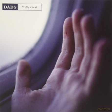 Dads: Pretty Good [CD]