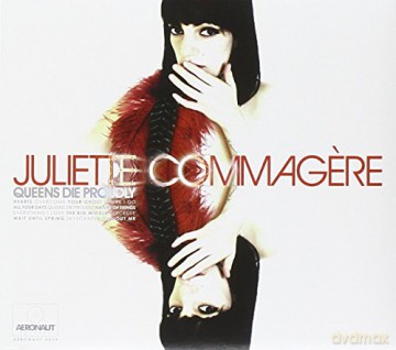 Juliette Commagere: Queens Die Proudly [CD]