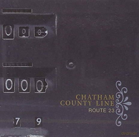 Chatham County Line: Route 23 [CD]