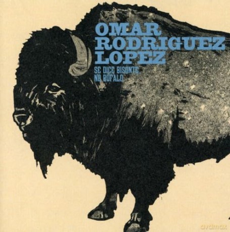 Omar Rodriguez Lopez: Se Dice Bisonte. No Bufalo [CD]