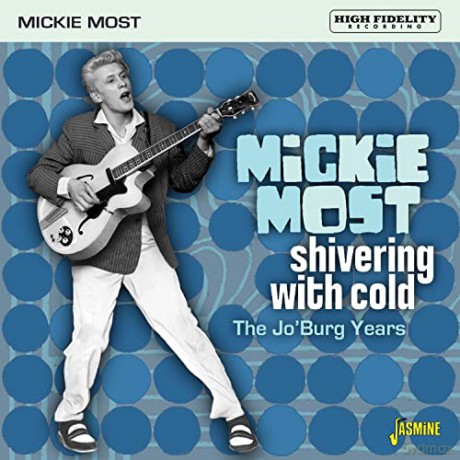 Mickie Most: Shivering With Cold.... The JoBurg Years [CD]