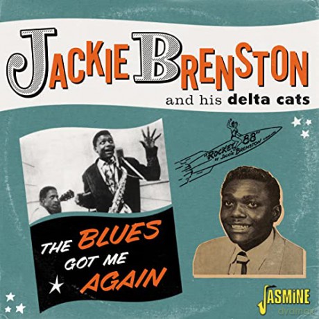 Jackie Brenston & His Delta Cats: The Blues Got Me Again - Singles 1951-1962 [CD]